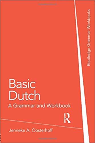 Basic Dutch: A Grammar and Workbook 