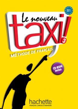 Le nouveau taxi ! Méthode de français Volume 3 