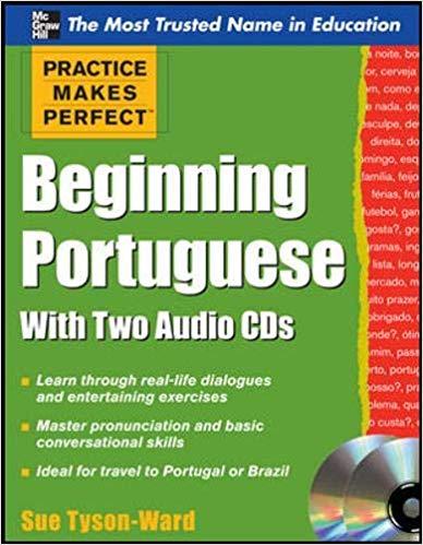 Practice Makes Perfect Beginning Portuguese 