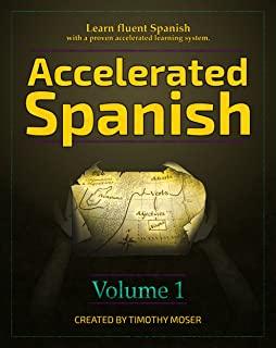 Accelerated Spanish: Learn fluent Spanish with a proven accelerated learning system